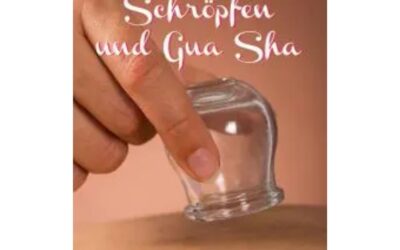 Der einfache Weg zum Schröpfen und Gua Sha